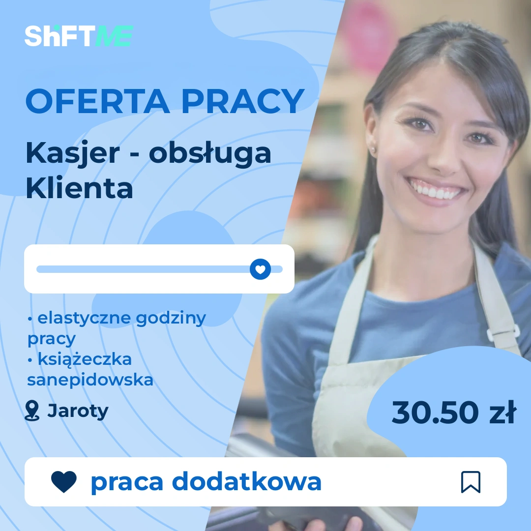 Oferta pracy Kasjer - obsługa Klienta Jaroty, s000h-22qw-pl