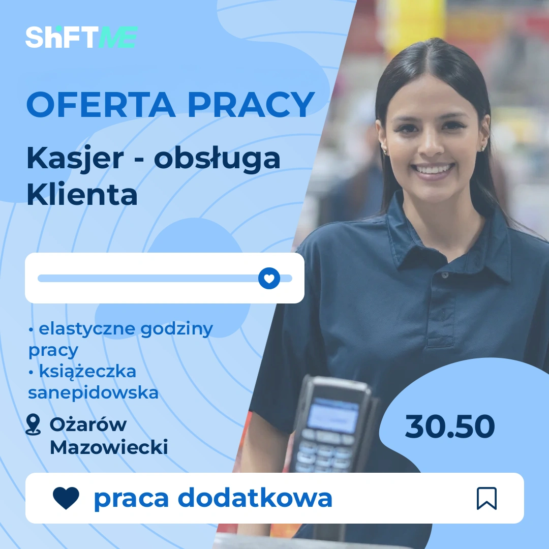 Oferta pracy Kasjer - obsługa Klienta Ożarów Mazowiecki, s000h-07pv-pl