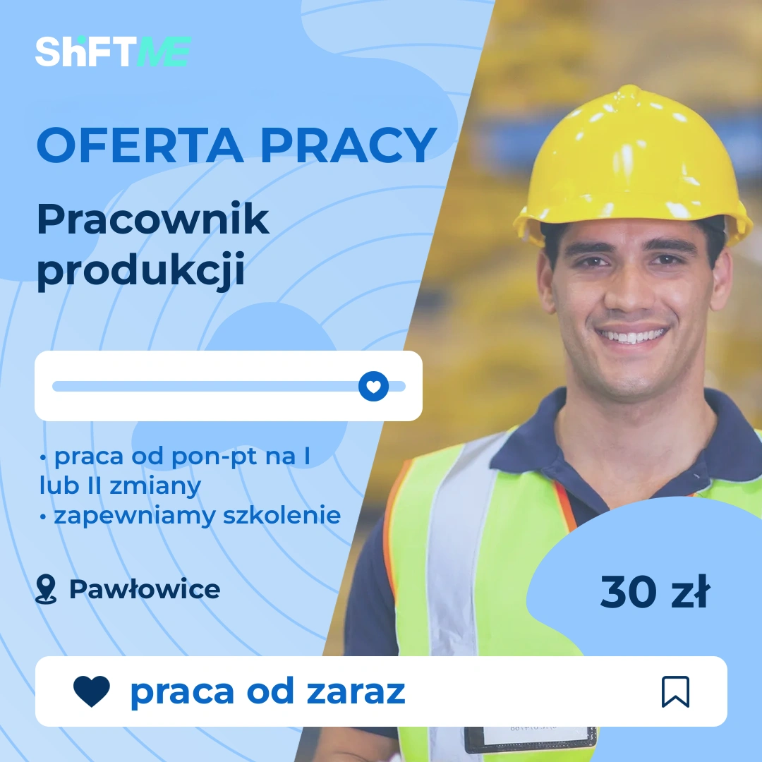 Oferta pracy Pracownik produkcji Pawłowice, s0009-256q-pl