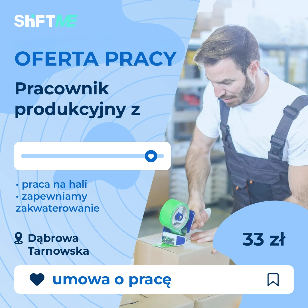 Oferta pracy Pracownik produkcyjny z zakwaterowaniem Dąbrowa Tarnowska, s001w-21to-pl