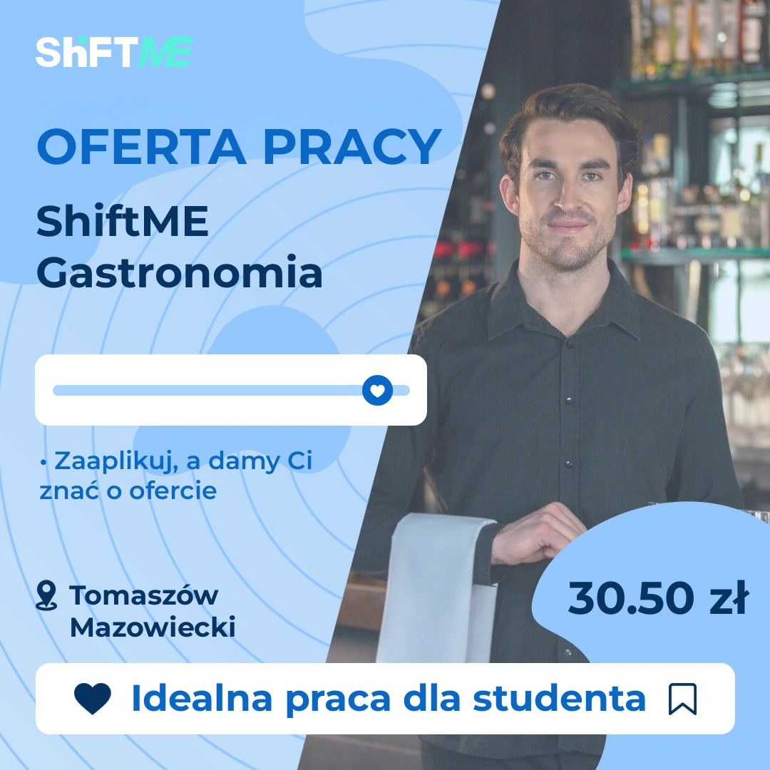 Oferta pracy ShiftME Gastronomia Tomaszów Mazowiecki, s0013-21gw-pl