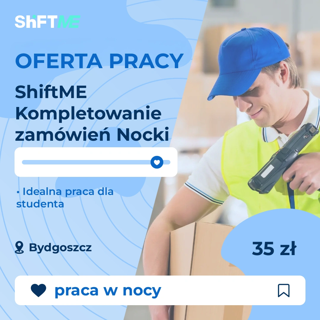 Oferta pracy ShiftME Kompletowanie zamówień Nocki Bydgoszcz, s001s-1nn6-pl