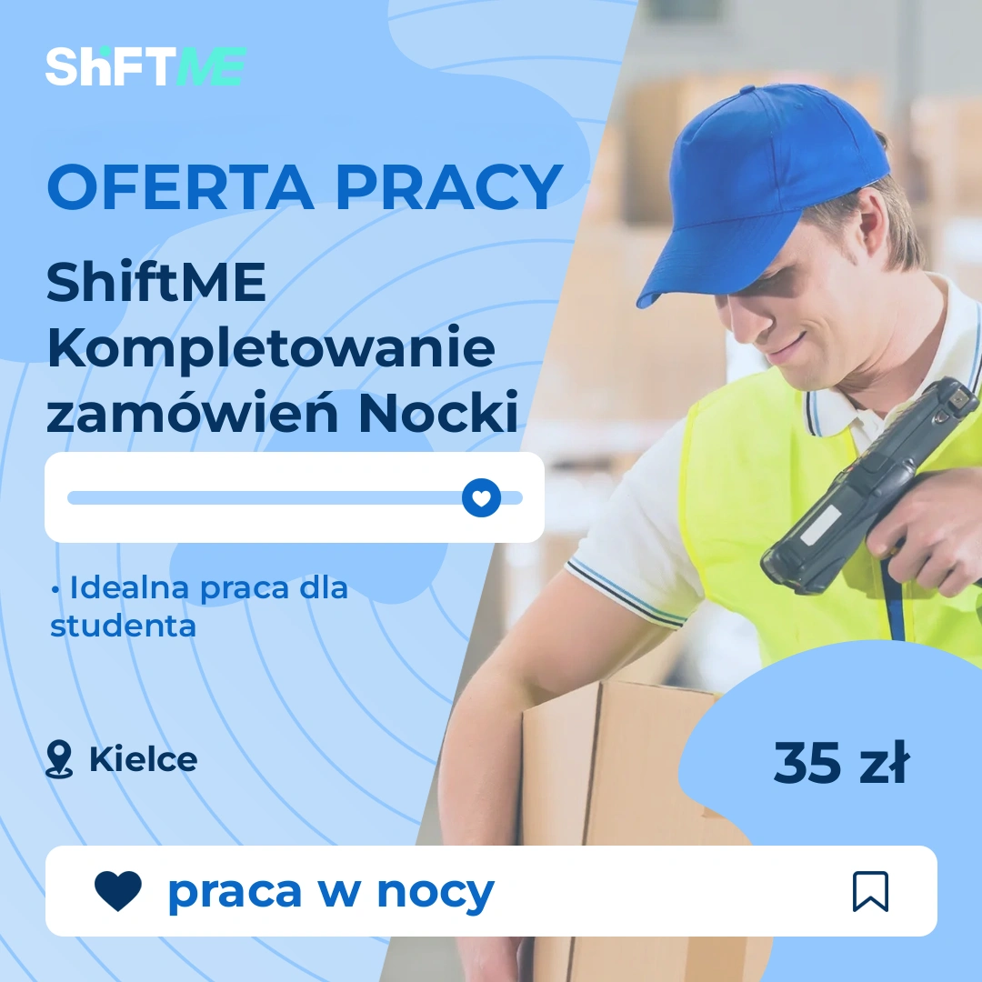 Oferta pracy ShiftME Kompletowanie zamówień Nocki Kielce, s001s-03k6-pl