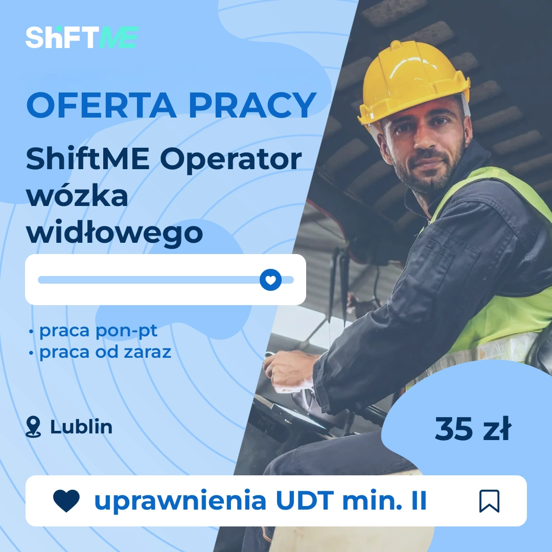 Oferta pracy ShiftME Operator wózka widłowego Lublin, s001p-1609-pl