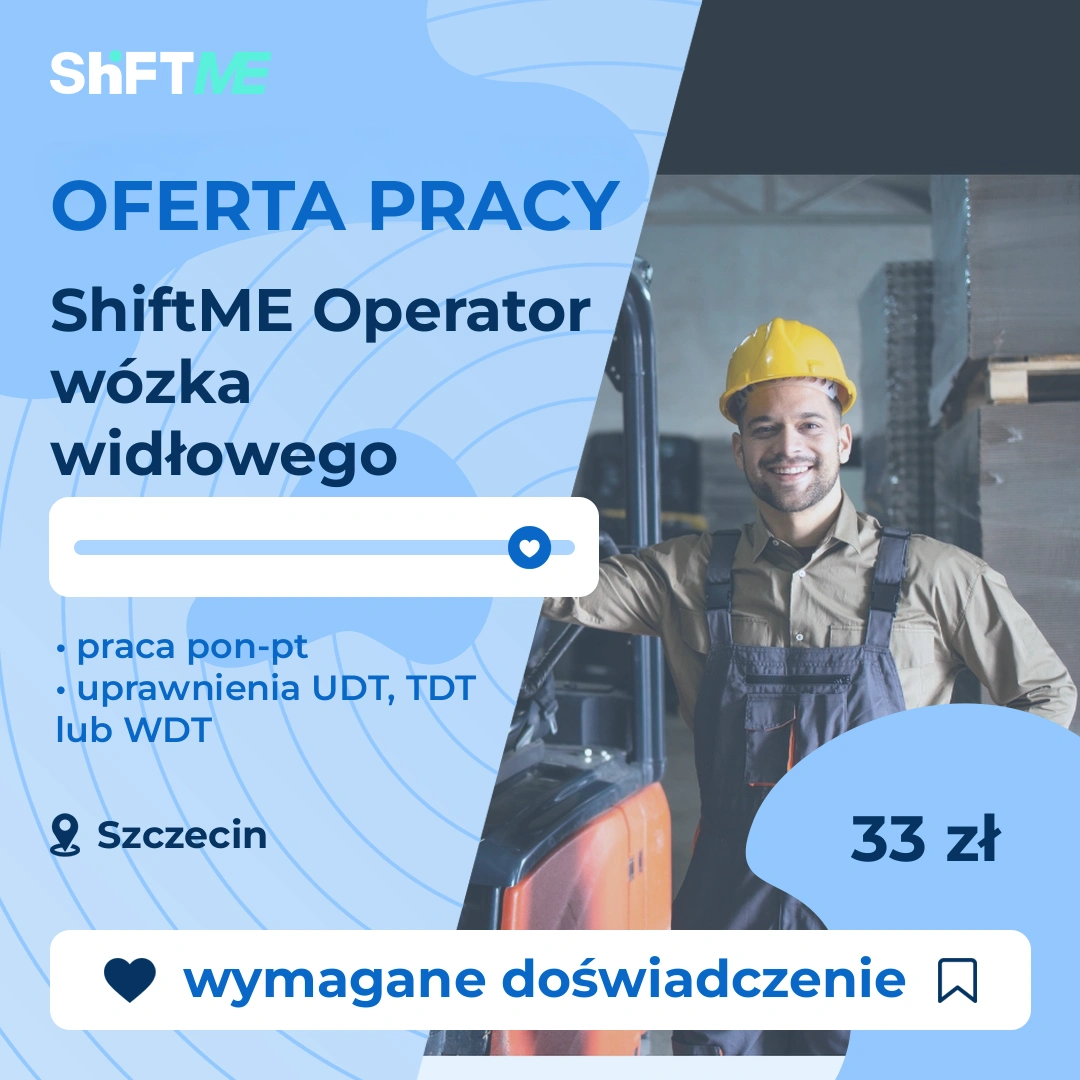 Oferta pracy ShiftME Operator wózka widłowego Szczecin, s000q-0ydz-pl