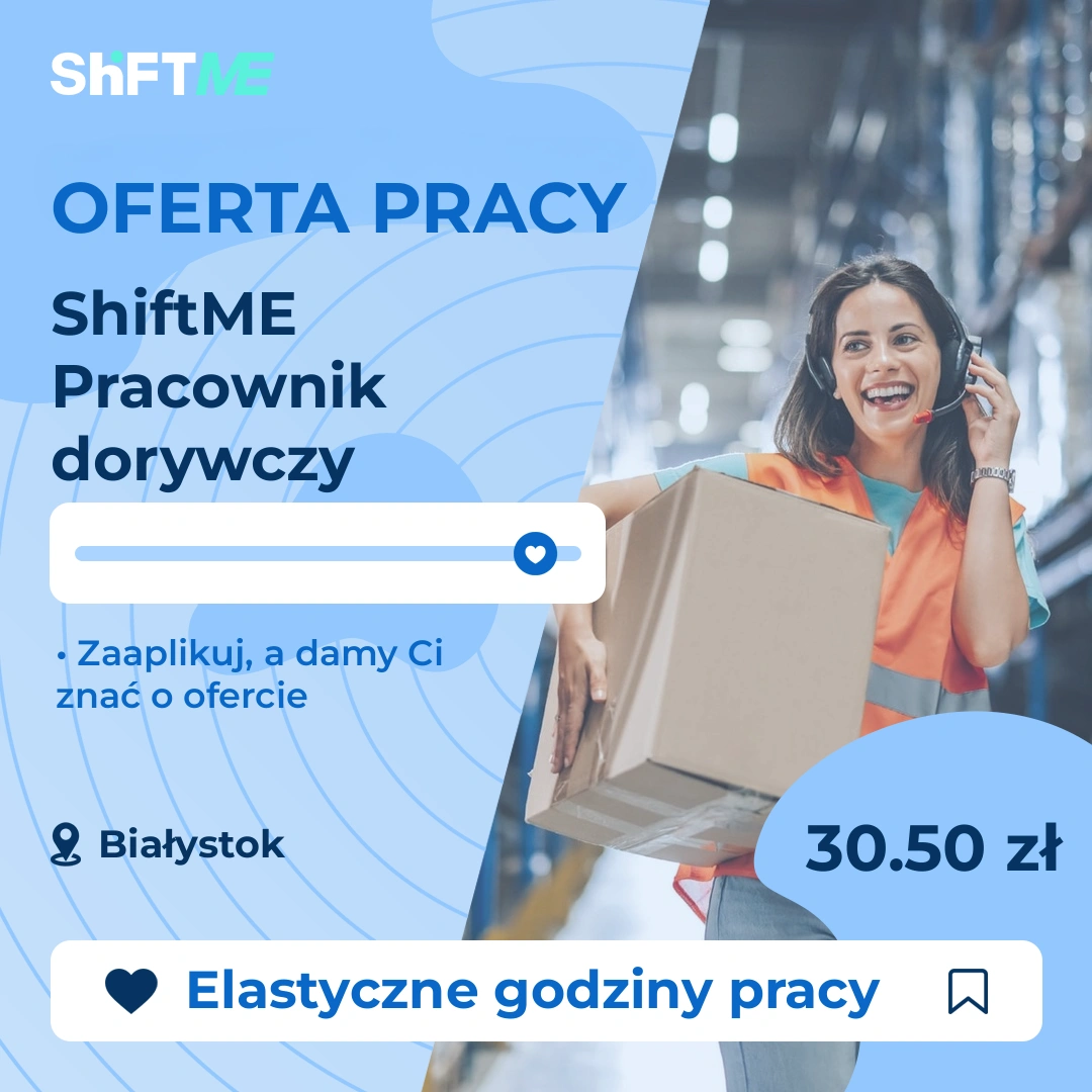 Oferta pracy ShiftME Pracownik dorywczy Białystok, s000t-1zfe-pl