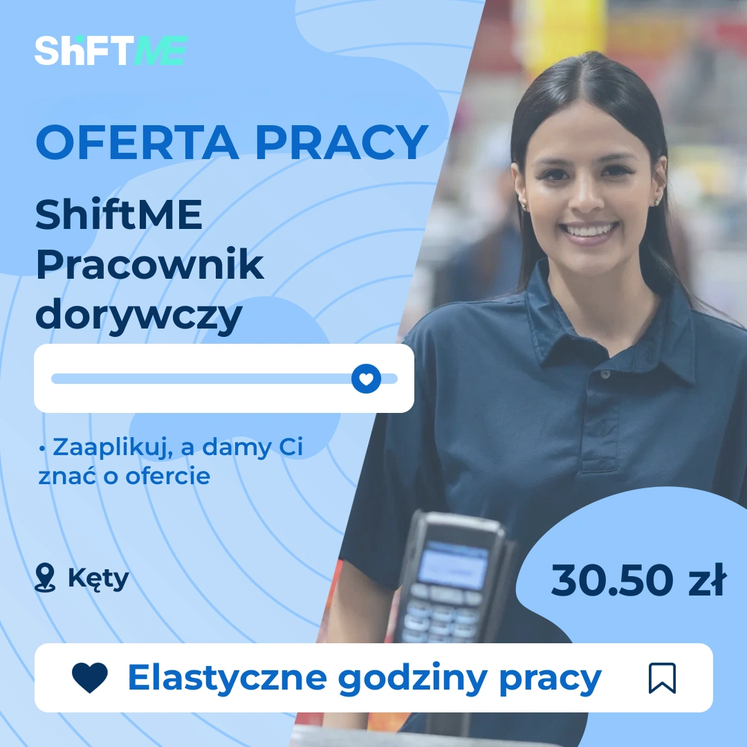 Oferta pracy ShiftME Pracownik dorywczy Kęty, s000s-03gk-pl
