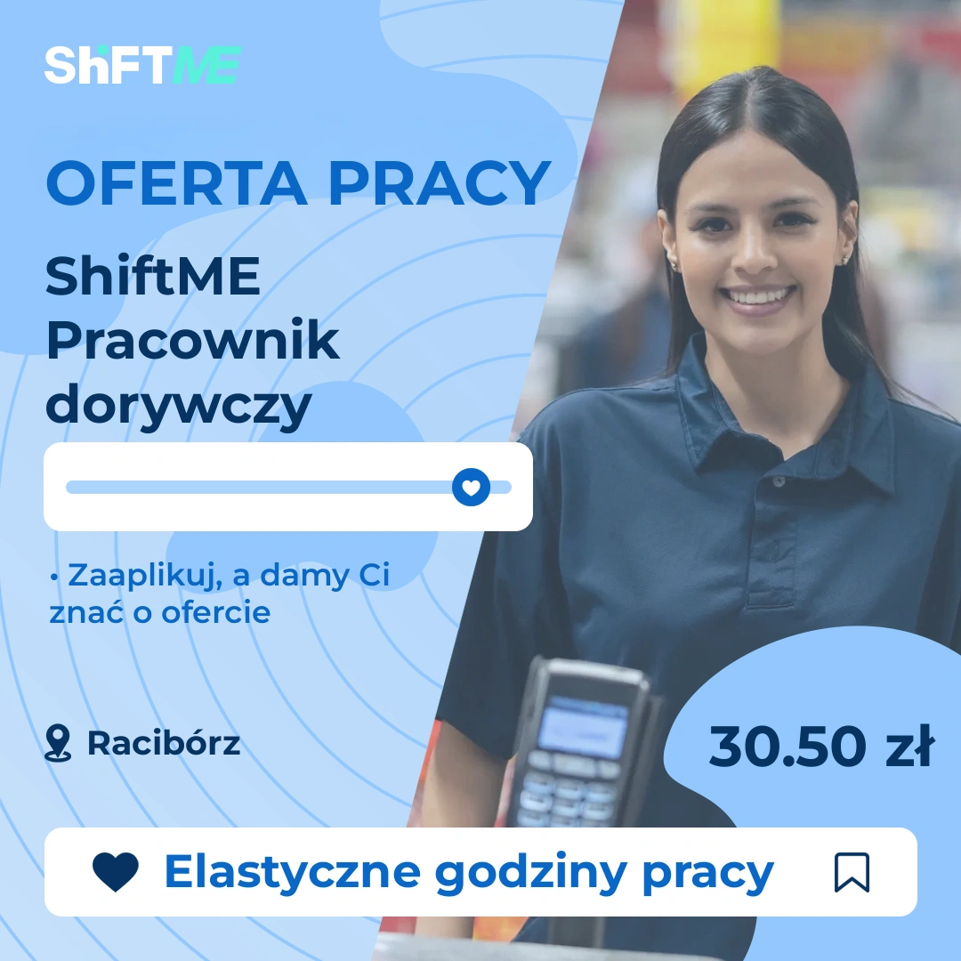 Oferta pracy ShiftME Pracownik dorywczy Racibórz, s000s-22j0-pl