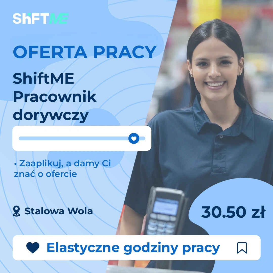 Oferta pracy ShiftME Pracownik dorywczy Stalowa Wola, s000s-0a1r-pl