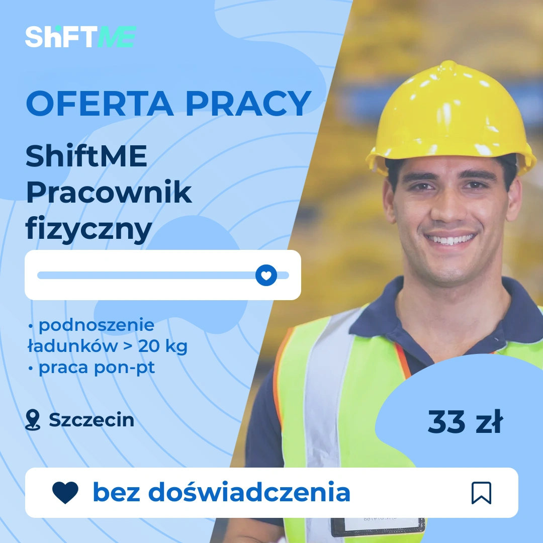 Oferta pracy ShiftME Pracownik fizyczny Szczecin, s000p-0ydz-pl