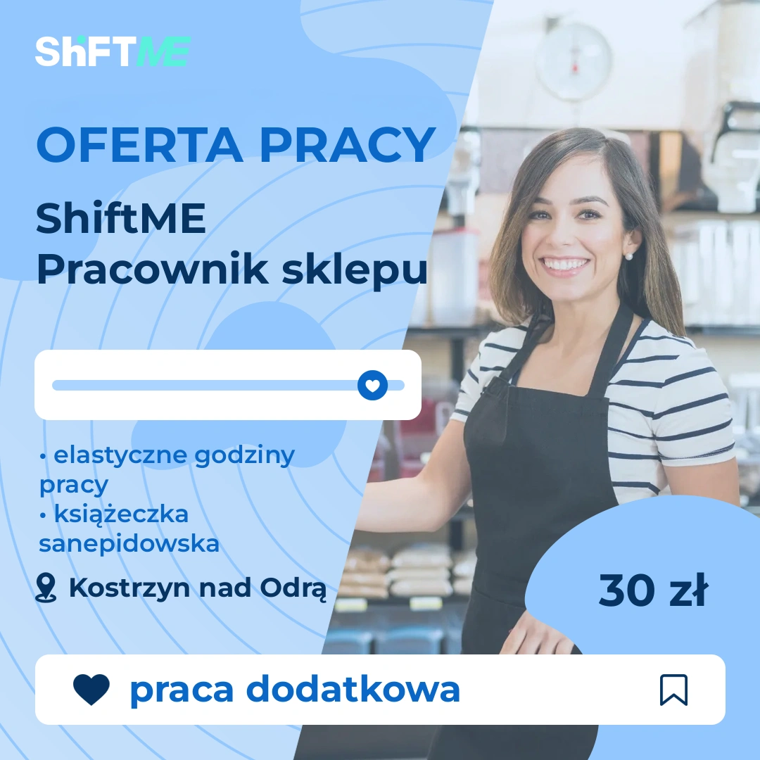 Oferta pracy ShiftME Pracownik sklepu Kostrzyn nad Odrą, s000g-1ypw-pl