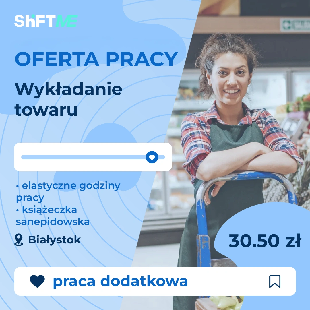 Oferta pracy Wykładanie towaru Białystok, s000c-1zfe-pl